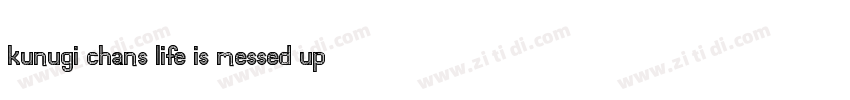 kunugi chans life is messed up game download字体转换